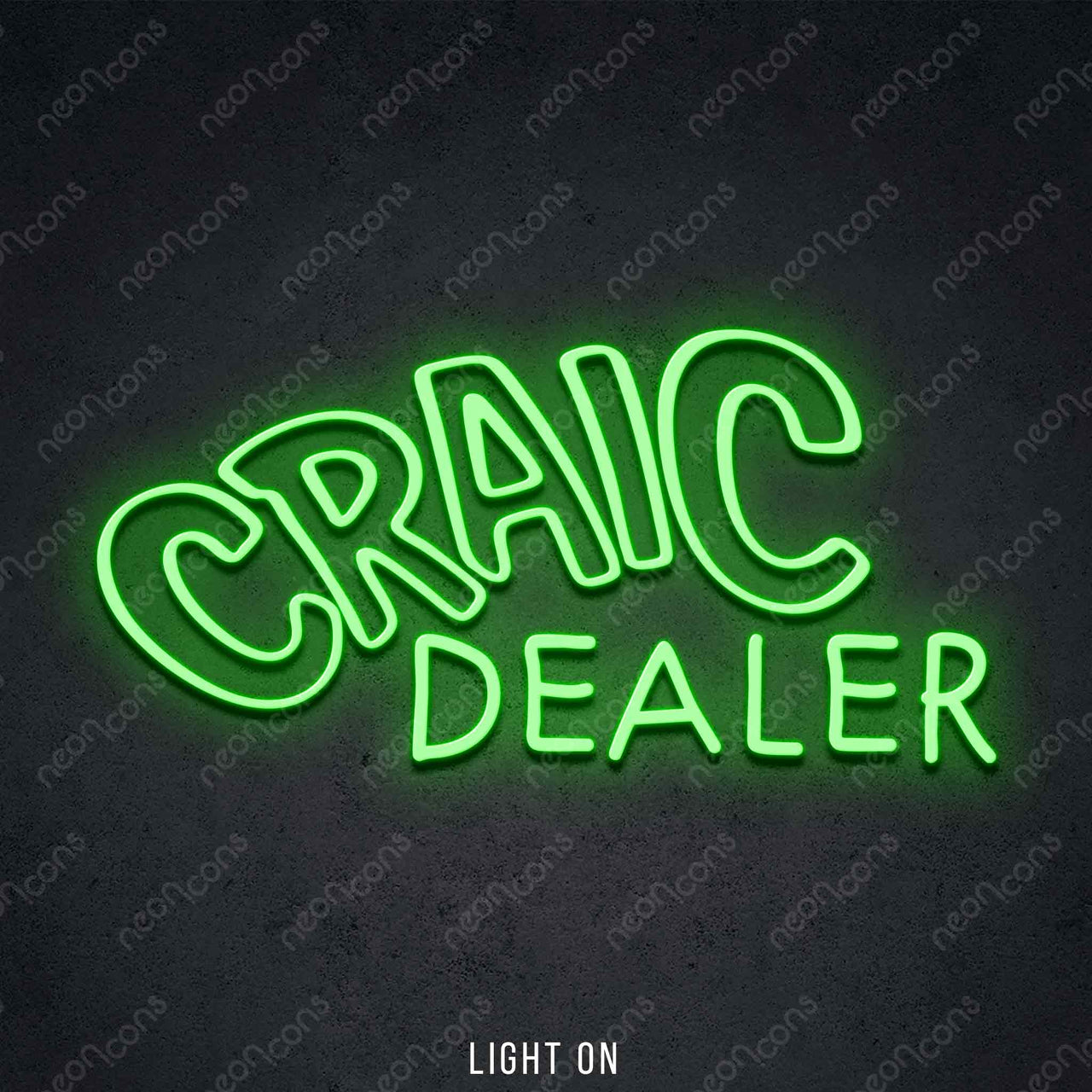 "Craic Dealer" LED Neon 60cm (2ft) / Green by Neon Icons