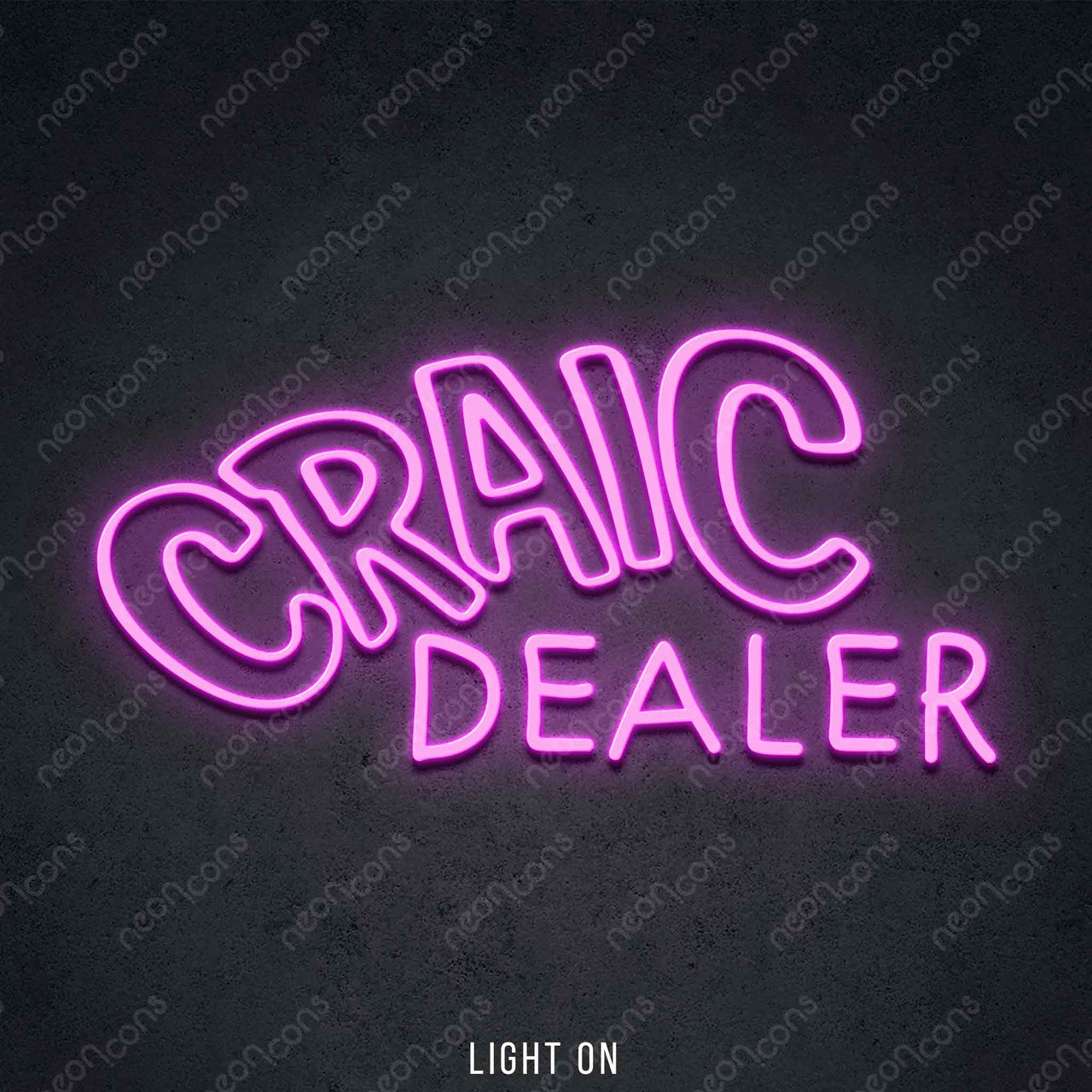 "Craic Dealer" LED Neon 60cm (2ft) / Pink by Neon Icons