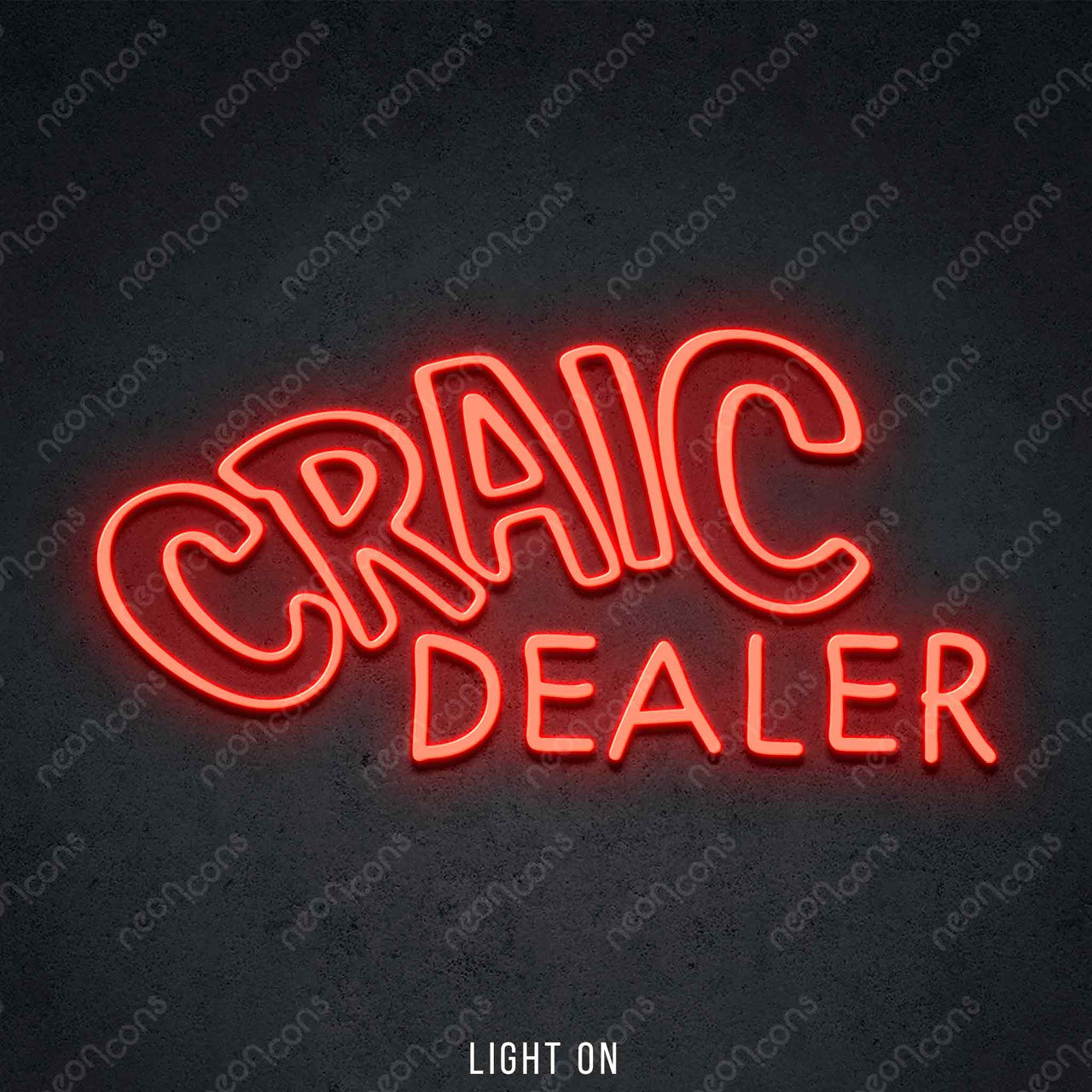 "Craic Dealer" LED Neon 60cm (2ft) / Red by Neon Icons