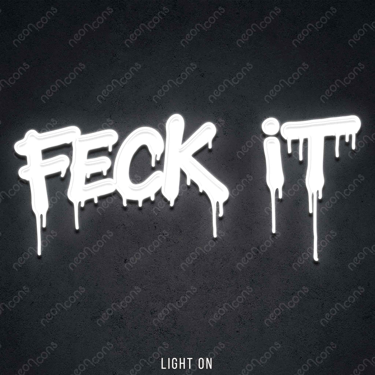 "Feck It" LED Neon x Print 45cm (1.5ft) / White / LED Neon by Neon Icons