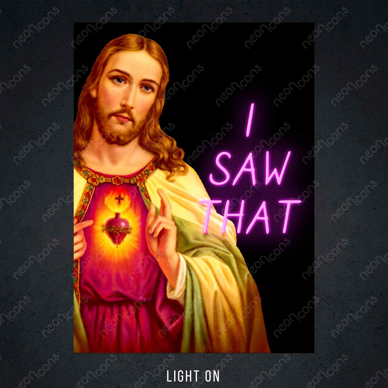 "I Saw That" LED Neon x Print by Neon Icons