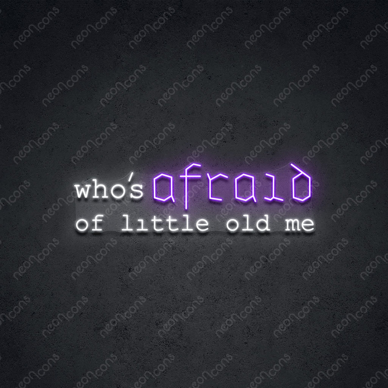 "Who Is Afraid" Neon Sign 75cm (2.5ft) / Purple / LED Neon by Neon Icons