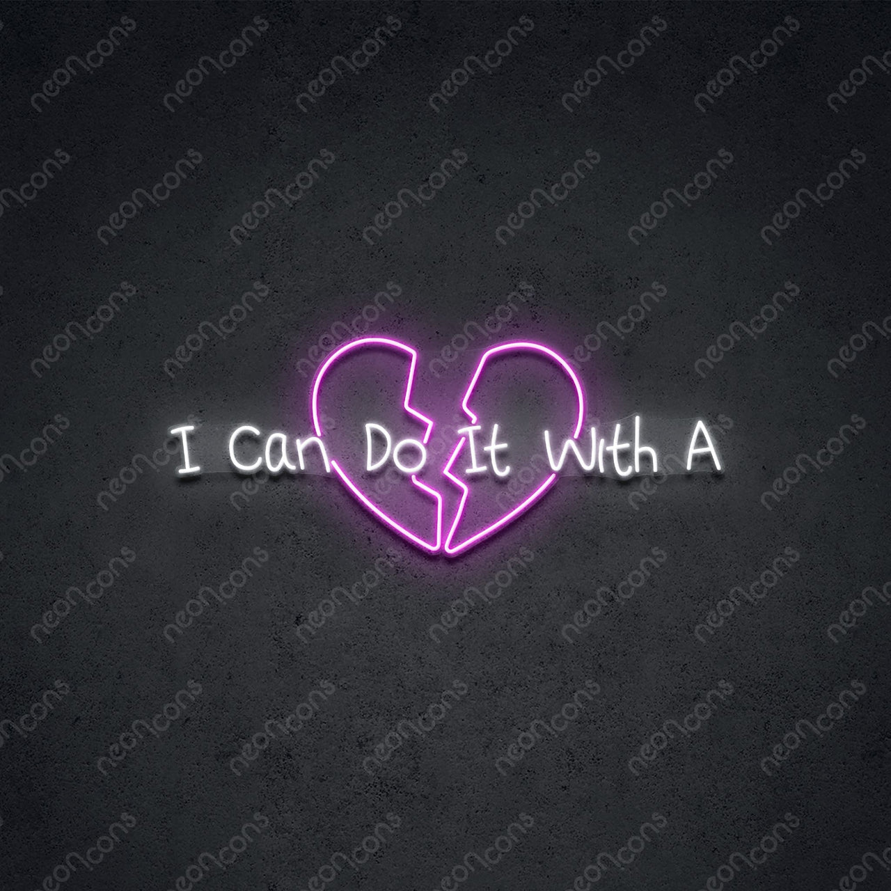 "With A Broken Heart" Neon Sign 75cm (2.5ft) / Pink / LED Neon by Neon Icons