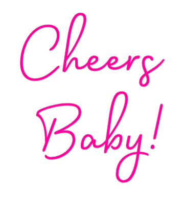 Custom Neon: Cheers Baby! by Neon Icons