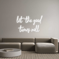 Thumbnail for Custom Neon: let the good ti... by Neon Icons